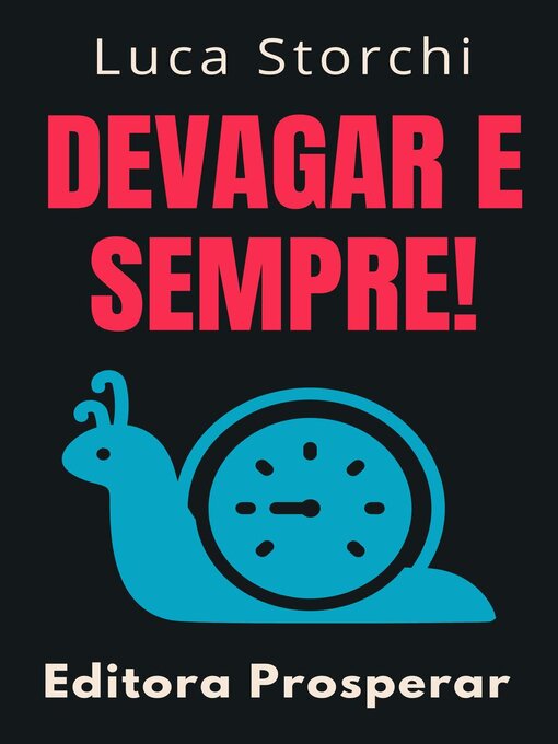 Title details for Devagar E Sempre! by Editora Prosperar - Wait list